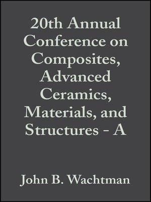 cover image of 20th Annual Conference on Composites, Advanced Ceramics, Materials, and Structures--A